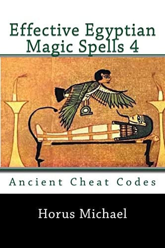 Effective Egyptian Magic Spells 4 Ancient Cheat Codes
