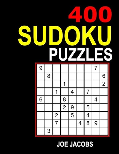 Sudoku 400 Sudoku Puzzles: (Very Easy, Easy, Medium, Hard)
