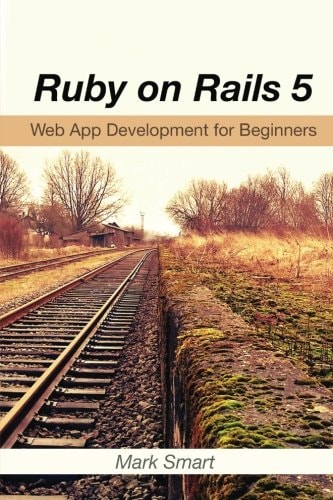 Ruby on Rails 5 Web App Development for Beginners