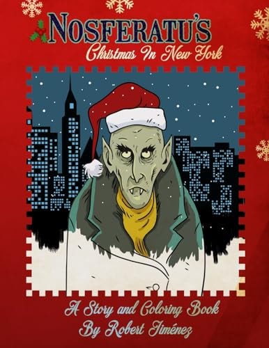Nosferatu's Christmas In New York A Warm Tale For Cold, Undead Hearts