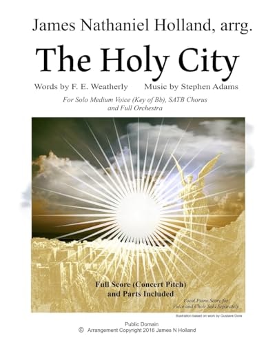The Holy City For Solo Medium Voice (Key of Bb) SATB Choir and Orchestra