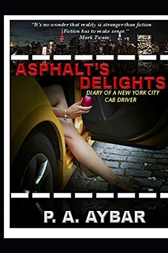 Asphalt's Delights Diary of a New York City Cab Driver