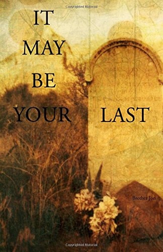 It May Be Your Last