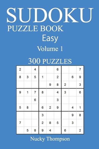 Easy 300 Sudoku Puzzle Book Volume 1