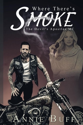 Where There's Smoke The Devil's Apostles MC