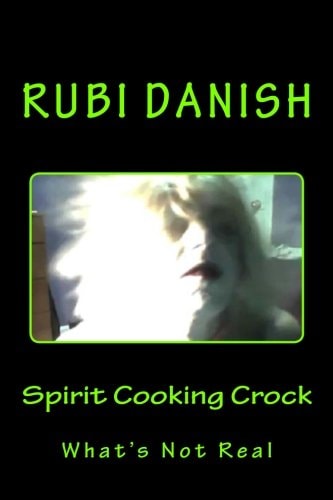 Spirit Cooking Crock What's Not Real