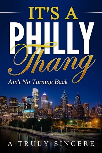 IT's a Philly Thang Ain't No Turning Back
