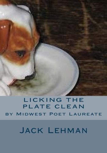 Licking the Plate Clean By Midwest Poet Laureate