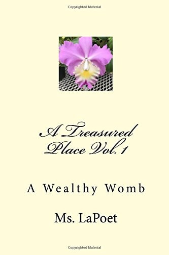 A Treasured Place Vol. 1 A Wealthy Womb