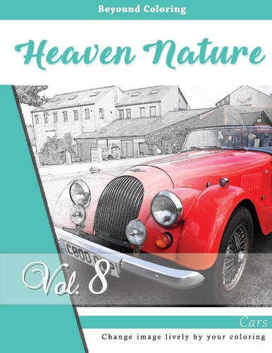 Coolest CARS :Grayscale Photo Adult Coloring Book of Animals, Relaxation Stress Relief Coloring Book Series of Coloring Book for Adults and Grown Up, 8. 5 X 11 (21. 59 X 27. 94 Cm)