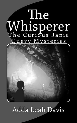 The Whisperer The Curious Janie Query Mysteries