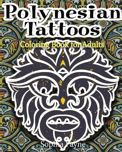 Polynesian Tattoos Coloring Boook for Adults