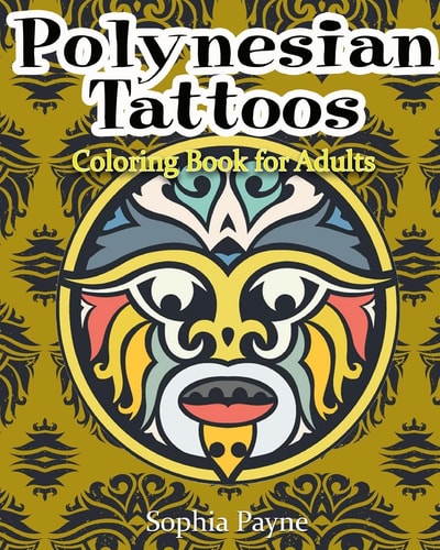Polynesian Tattoos Coloring Boook for Adults
