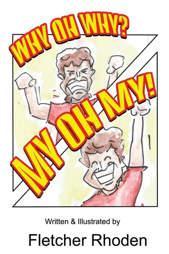 Why Oh Why? My Oh My! Lessons of Humility, Gratitude, and Positivity for Kids and Their Parents