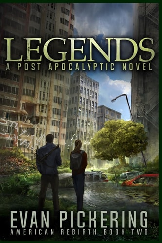Legends A Post-Apocalyptic Novel