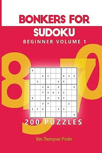 Bonkers For Sudoku Beginner Volume 1 200 Puzzles