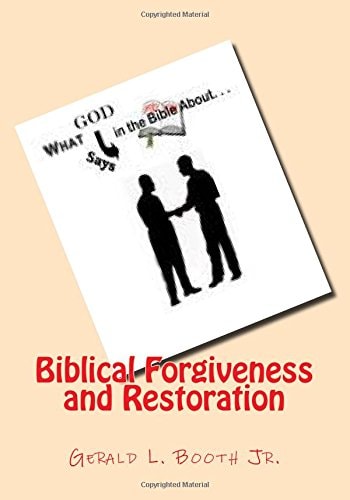 Biblical Forgiveness and Restoration