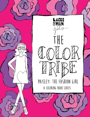 The Color Tribe(coloring Book for Girls) Paisley; The Fashion Girl