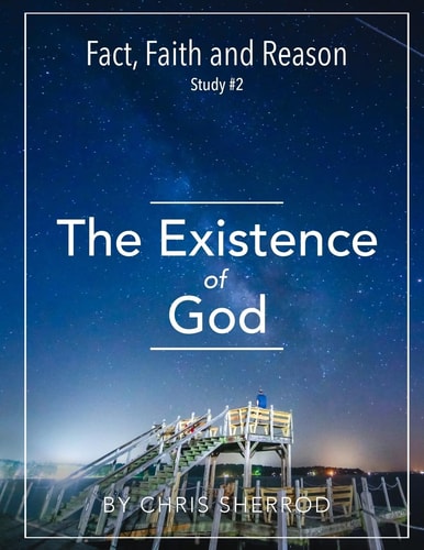 Fact, Faith and Reason #2- The Existence of God