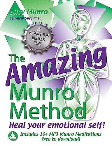 The Amazing Munro Method - Heal Your Emotional Self!