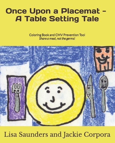 Once Upon a Placemat--A Table Setting Tale Coloring Book and CMV Prevention Tool