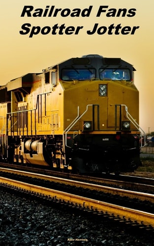 Railroad Fans Spotter Jotter Us Edition