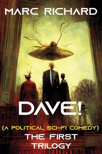 DAVE! (a Novel from the Future) Parts 1-3