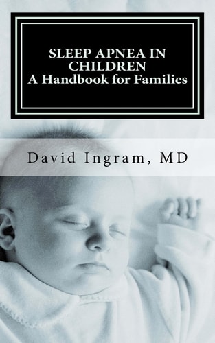 Sleep Apnea in Children A Handbook for Families