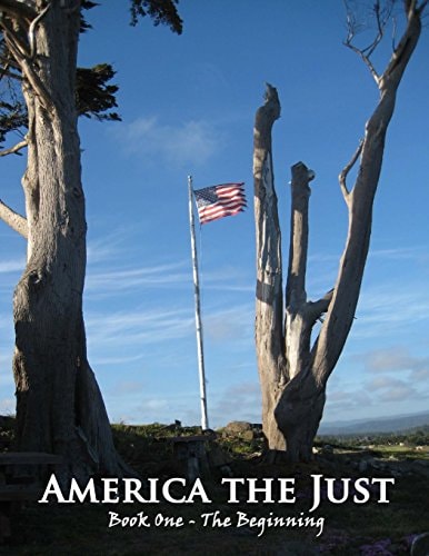 America the Just Book One - The Beginning
