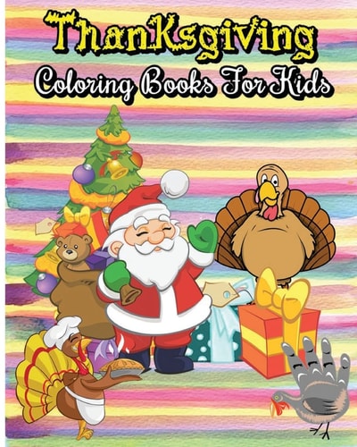 Thanksgiving Coloring Books for Kids 100 Pages Thanksgiving and Christmas Coloring Books (Jumbo Coloring Books) (Super Fun Coloring Books for Kids)
