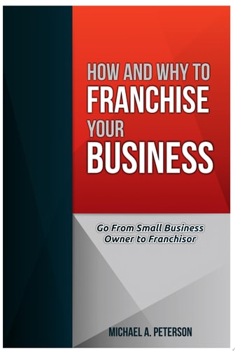 How and Why to Franchise Your Business