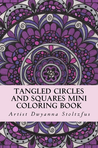 Tangled Circles And Squares Mini Coloring Book 50 Beautiful Doodle Art Designs for Coloring in