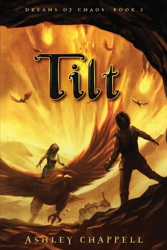 Tilt Dreams of Chaos Book 2