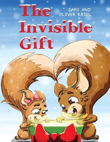 The Invisible Gift A Christmas Tale