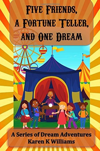 Five Friends a Fortune Teller and One Dream