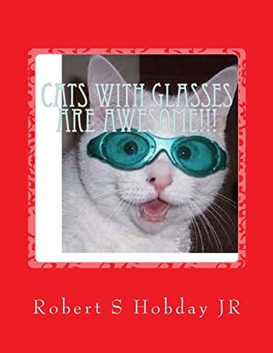 Cats with Glasses Are AWESOME!!! Another Awesome Book