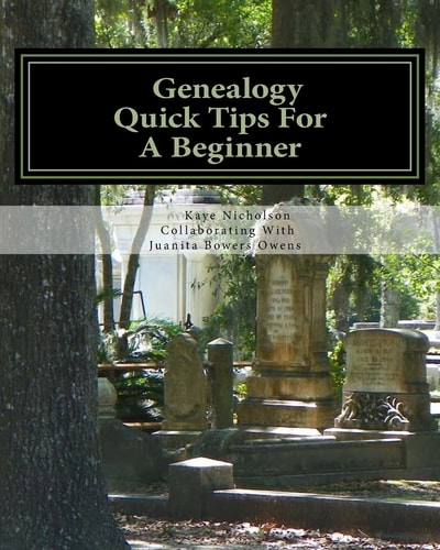 Genealogy, Quick Tips for a Beginner Personal Tips from 25 Years of Searching Family
