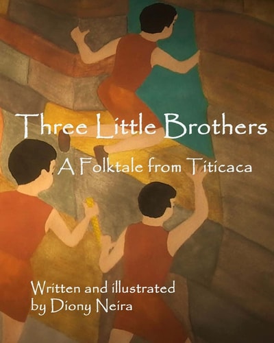 Three Little Brothers A Folktale from Titicaca