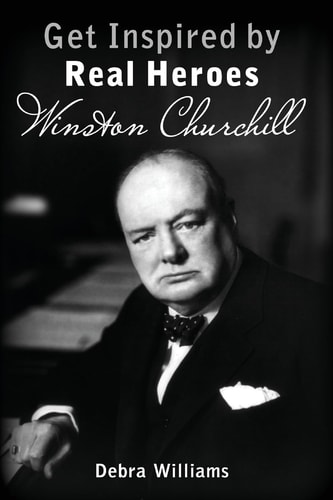 Winston Churchill Get Inspired by Real Heroes