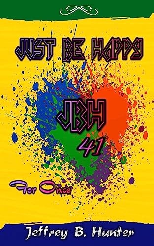 Just Be Happy "JBH 41" For Once