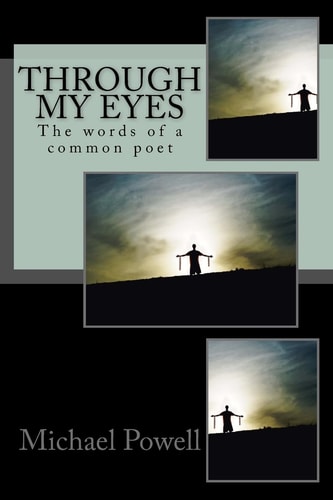 Through My Eyes The Words of a Common Poet