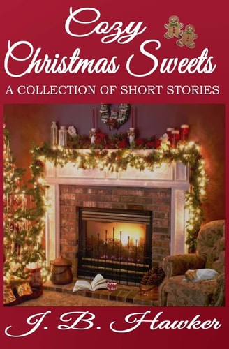 Cozy Christmas Sweets A Collection of Short Stories