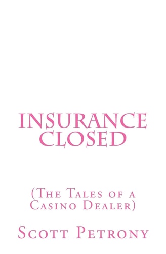 Insurance Closed (The Tales of a Casino Dealer)