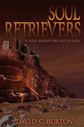 Soul Retrievers A Soul Retrievers Adventure