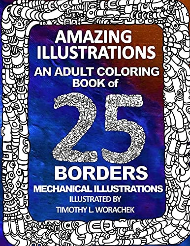 Amazing Illustrations-25 Mechanical Borders Adult Coloring Book