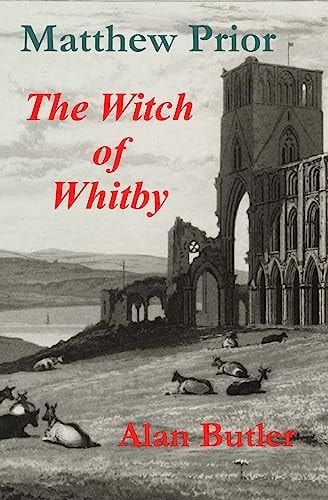 Matthew Prior The Witch of Whitby