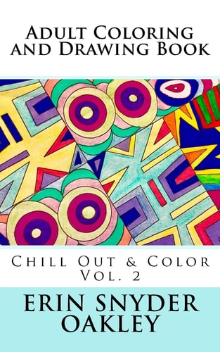 Adult Coloring and Drawing Book Chill Out and Color Vol. 2