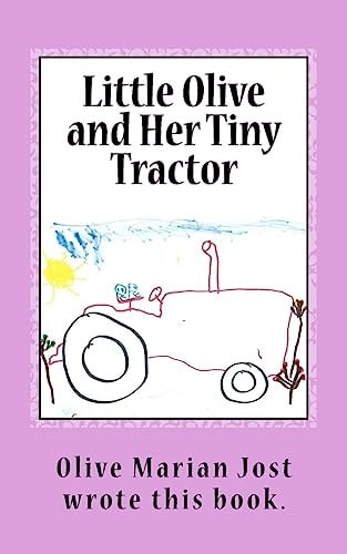 Little Olive and Her Tiny Tractor
