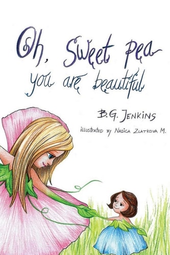 Oh, Sweet Pea You Are Beautiful