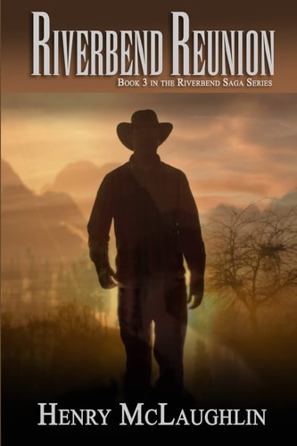 Riverbend Reunion Book 3 in the Riverbend Sagas Series